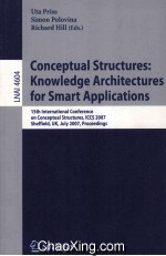 Lecture Notes in Artificial Intelligence 4604 Conceptual Structures:Knowledge Architectures for Smar