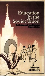 EDUCATION IN THE SOVIET UNION POLICIES AND INSTITUTIONS SINCE STALIN