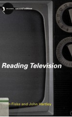 READING TELEVISION WITH A NEW FOREWORD BY JOHN HARTLEY SECOND EDITION