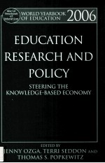 WORLD YEARBOOK OF EDUCATION 2006 EDUCATION RESEARCH AND POLICY:STEERING THE KNOWLEDGE-BASED ECONOMY