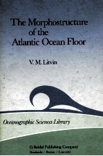 THE MORPHOSTRUCTURE OF THE ATLANTIC OCEAN FLOOR