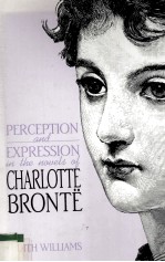 Perception and Expression in the Novels of Charlotte Bronte