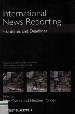 INTERNATIONAL NEWS REPORTING FRONTLINES AND DEADLINES