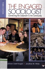 THE ENGAGED SOCIOLOGIST CONNECTING THE CLASSROOM TO THE COMMUNITY THIRD EDITION