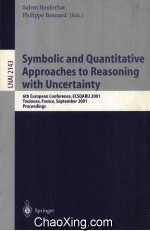 Lecture Notes in Artificial Intelligence 2143 Symbolic and Quantitative Approaches to Reasoning with