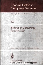 Lecture Notes in Computer Science 197 Seminar on Concurrency Carnegie-Mellon University Pittsburgh