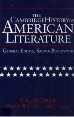 THE CAMBRIDGE HISTORY OF AMERICAN LITERATURE Volume 3 Prose Writing 1860-1920