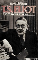 T.S.ELIOT A Study in Character and Style