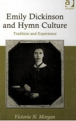 Emily Dickinson and Hymn Culture Tradition and Experience