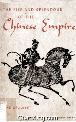 The Rise and Splendour of The Chinese Empire