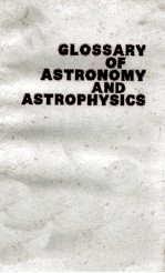 GLOSSARY OF ASTRONOMY AND ASTROPHYSICS