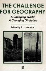 THE CHALLENGE FOR GEOGRAPHY A CHANGING WORLD: A CHANGING DISCIPLINE