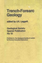 TRENCH-FOREARC GEOLOGY:SEDIMENTATION AND TECTONICS ON MODERN AND ANCIENT ACTIVE PLATE MARGINS