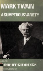 MARK TWAIN:A Sumptuous Variety