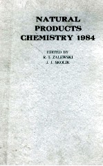 NATURAL PRODUCTS CHEMISTRY 1984:A COLLECTION OF INVITED SECTION AND COLLOQUIUM LECTURES PRESENTED AT