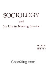 Sociology and Its Use in Nursing Service Fourth Edition