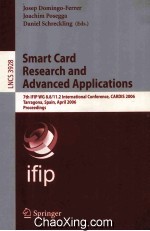 Lecture Notes in Computer Science 3928 Smart Card Research and Advanced Applications 7th IFIP WG 8.8