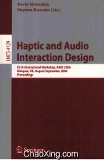 Lecture Notes in Computer Science 4129 Haptic and Audio Interaction Design First International Works