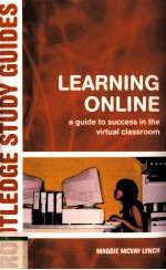 LEARNING ONLINE A GUIDE TO SUCCESS IN THE VIRTUAL CLASSROOM