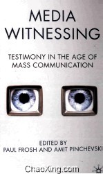 Media Witnessing Testimony in the Age of Mass Communication