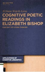 Cognitive Poetic Readings in Elizabeth Bishop Portrait of a Mind Thinking