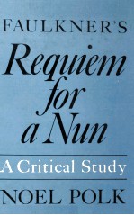 FAULKNER'S Requiem for a Nun A Critical Study