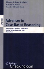 Lecture Notes in Artificial Intelligence 4106 Advances in Case-Based Reasoning 8th European Conferen