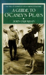 A GUIDE TO O'CASEY'S PLAYS From the Plough to the Stars