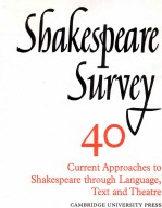 Shakespeare Survey AN ANNUAL SURVEY OF SHAKESPEARIAN STUDY and PRODUCTION 40 Current Approaches to S