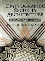 Cryptographic Security Architecture Design and Verification