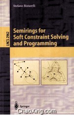 Lecture Notes in Computer Science 2962 Semirings for Soft Constraint Solving and Programming