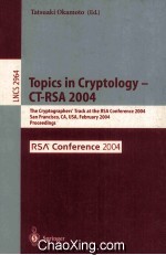 Lecture Notes in Computer Science 2964 Topics in Cryptology-CT-RSA 2004 The Cryptographers'Track at