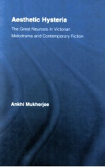 AESTHETIC HYSTERIA The Great Neurosis in Victorian Melodrama and Contemporary Fiction