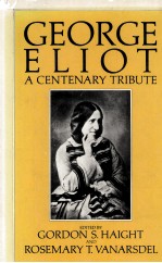 GEORGE ELIOT A Centenary Tribute