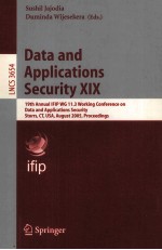 Lecture Notes in Computer Science 3654 Data and Applications Security XIX 19th Annual IFIP WG 11.3 W