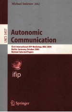 Lecture Notes in Computer Science 3457 Autonomic Communication First International IFIP Workshop