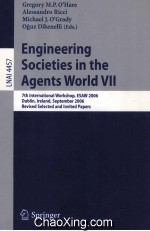 Lecture Notes in Artificial Intelligence 4457 Engineering Societies in the Agents World VII 7th Inte