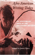 Afro-American Writing Today AN ANNIVERSARY ISSUE OF THE SOUTHERN REVIEW