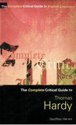 THE COMPLETE CRITICAL GUIDE TO THOMAS HARDY