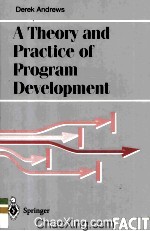 A Theory and Practice of Program Development