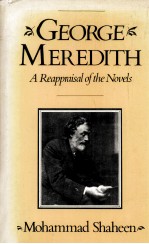 GEORGE MEREDITH A Reappraisal of the Novels