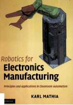 Robotics for Eletronics Manufacturing Principles and Applications in Cleanroom Automation