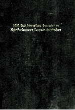 Proceedings Sixth International Symposium on High-Performance Computer Architecture