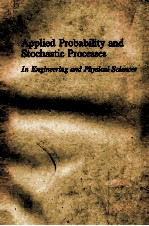 APPLIED PROBABILITY AND STOCHASTIC PROCESSES IN ENGINEERING AND PHYSICAL SCIENCES