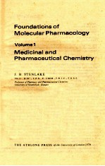 FOUNDATIONS OF MOLECULAR PHARMACOLOGY VOLUME 1 MEDICINAL AND PHARMACEUTICAL CHEMISTRY