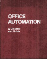 OFFICE AUTOMATION A Glossary and Guide