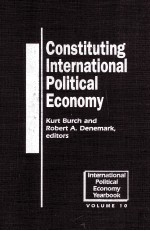 CONSTITUTING INTERNATIONAL POLITICAL ECONOMY