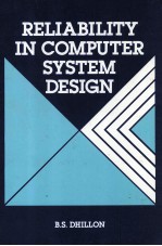 RELIABILITY IN COMPUTER SYSTEM DESIGN