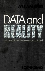 DATA AND REALITY Badic Assumptions in Data Processing Reconsidered