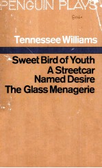 Sweet Bird of Youth A Streetcar Named Desire The Glass Menagerie